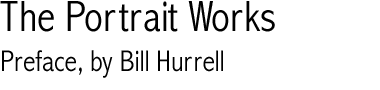 The Portrait Works: Preface by Bill Hurrell