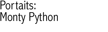 Portraits: Monty Python